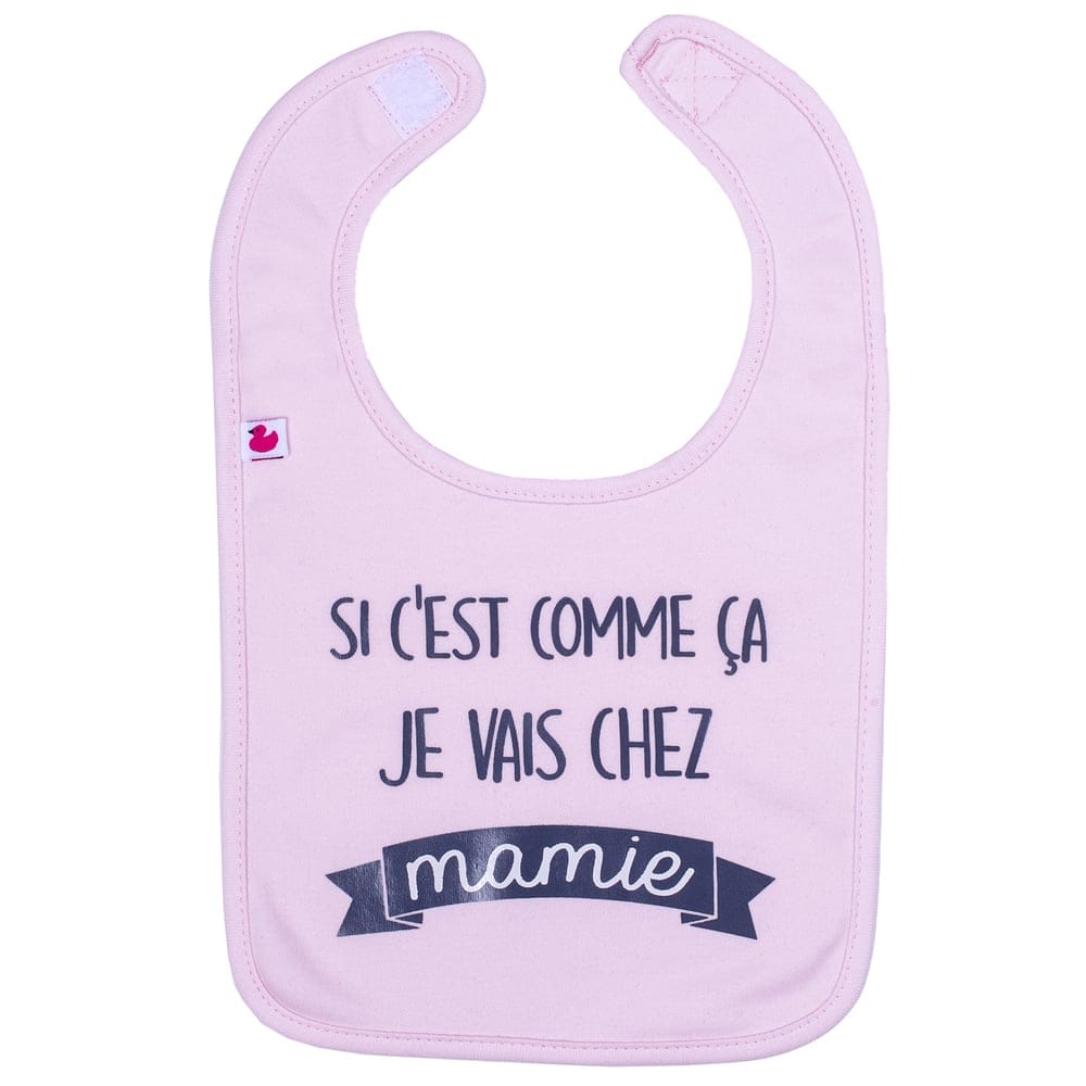 Bavoir "Si c'est comme ça je vais chez mamie" ROSE BB&Co