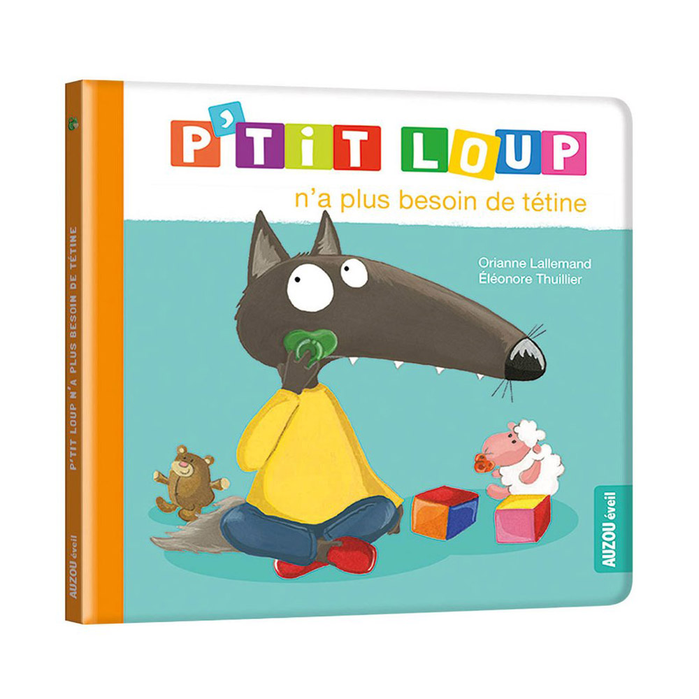 P'tit loup n'a plus besoin de tetine  MULTICOLORE Auzou