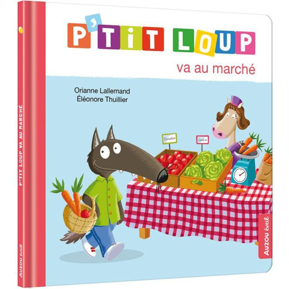 P'TIT LOUP VA AU MARCHÉ MULTICOLORE Auzou
