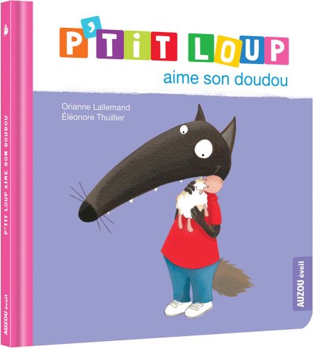 P'tit loup aime son doudou MULTICOLORE Auzou