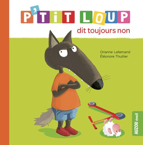 P'tit loup dit toujours non  MULTICOLORE Auzou