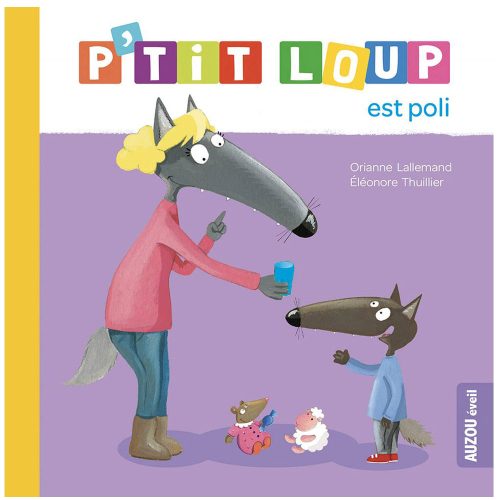 P'tit loup est poli  MULTICOLORE Auzou